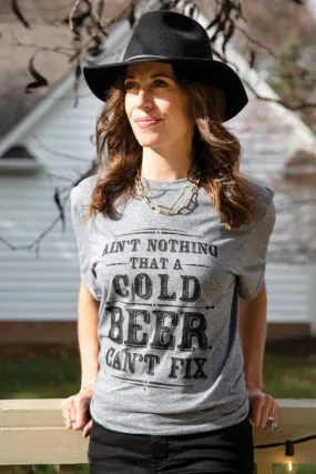 Ain't Nothing That A Cold Beer Can't Fix T-Shirt